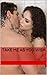 Take Me As You Wish (Take Me, #3)