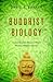 Buddhist Biology by David Philip Barash