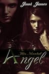 His Mortal Angel by Jinni James