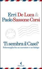 Ti sembra il Caso?: Schermaglia fra un narratore e un biologo