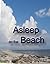 Asleep on the Beach