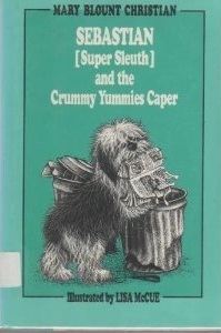 Sebastian (Super Sleuth) and the Crummy Yummies Caper