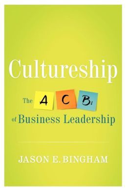 Cultureship: The ACBs of business leadership (Paperback)