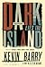 Dark Lies the Island by Kevin Barry