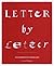 Letter by Letter: An Alphabetical Miscellany