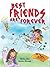 Best Friends are Forever