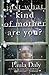 Just What Kind of Mother Are You? by Paula Daly