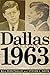 Dallas 1963 by Bill Minutaglio