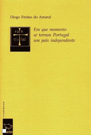Em que Momento se Tornou Portugal num País Independente