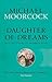 Daughter of Dreams: Book One of Elric: The Moonbeam Roads (Elric Chronological Order, #7)