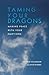 Taming Your Dragons by David   Barnes