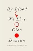 By Blood We Live (The Last Werewolf, #3)