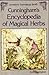 Cunningham's Encyclopedia of Magical Herbs by Scott Cunningham Cunningham's Encyclopedia of Magical Herbs by Scott Cunningham