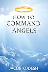How to Command Angels