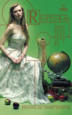 Ruptura (El jardín químico, #3)