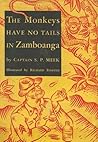 The Monkeys Have No Tails in Zamboanga