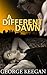 A Different Dawn