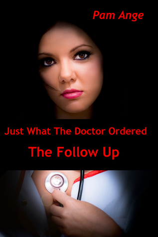 Just What The Doctor Ordered - The Follow Up