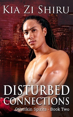 Disturbed Connections (Otherkin Spirits, #2)