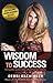 WISDOM To SUCCESS: The Sure...