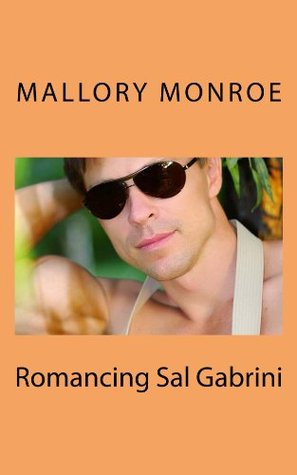 Romancing Sal Gabrini (Romancing Sal Gabrini #1)