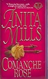Comanche Rose by Anita Mills