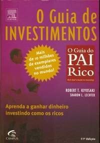 O Guia de Investimentos: Aprenda a ganhar dinheiro investindo como os ricos
