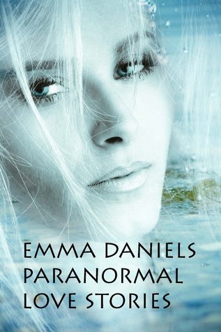 Emma Daniels Paranormal Love Stories (Kindle Edition)