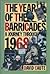 The Year of the Barricades: A Journey Through 1968