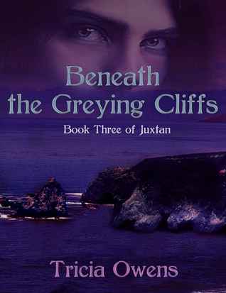 Beneath the Greying Cliffs (Juxtan, #3)