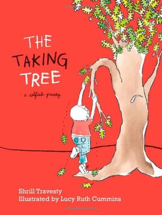 The Taking Tree: A Selfish Parody (Hardcover)