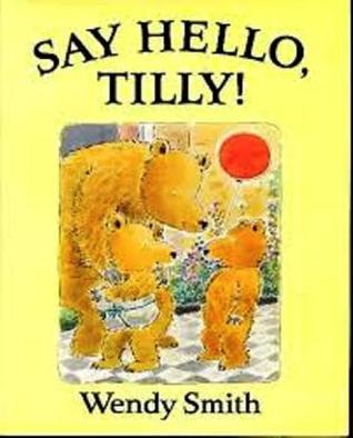 Say Hello, Tilly