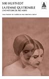 La femme qui tremble by Siri Hustvedt