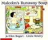 Malcolm's Runaway Soap