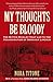 My Thoughts Be Bloody: The ...