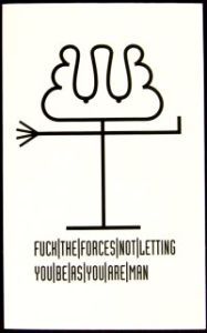 Fuck the forces not letting you be as you are man. Vol 1