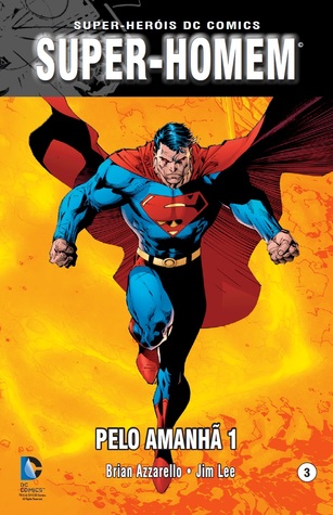 Super-Homem: Pelo Amanhã 1 (Super-Heróis DC Comics, #3)