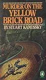 Murder on the Yellow Brick Road by Stuart M. Kaminsky