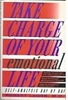Take Charge of Your Emotional Life: Self-Analysis Day by Day