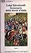 Sommario della storia d'Italia dai tempi preistorici ai nostri giorni