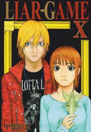 Liar Game, Volume 10 (Liar Game, #10)