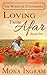 Loving From Afar (The Women of Independence, #1) by Mona Ingram