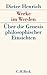 Werke im Werden: Über die Genesis philosophischer Einsichten