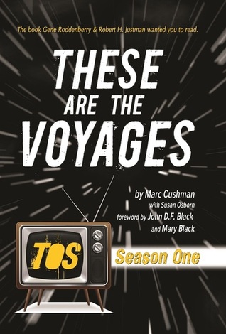 These Are The Voyages: TOS Season One (These Are the Voyages, #1)