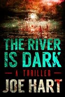 The River Is Dark (Liam Dempsey, #1)
