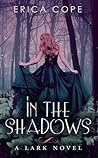 In the Shadows by Erica Cope