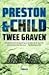 Twee graven by Douglas Preston