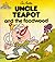Uncle Teapot and the Foodwood (The Magic House, #3)