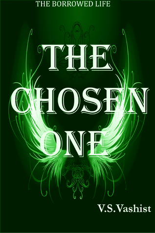 The Chosen One (Borrowed Life #2)