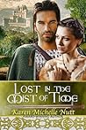 Lost In The Mist Of Time by Karen Michelle Nutt Lost In The Mist Of Time by Karen Michelle Nutt